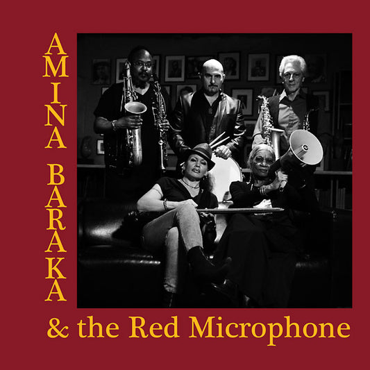 AMINA BARAKA & THE RED MICROPHONE Amina Baraka & The Red Microphone