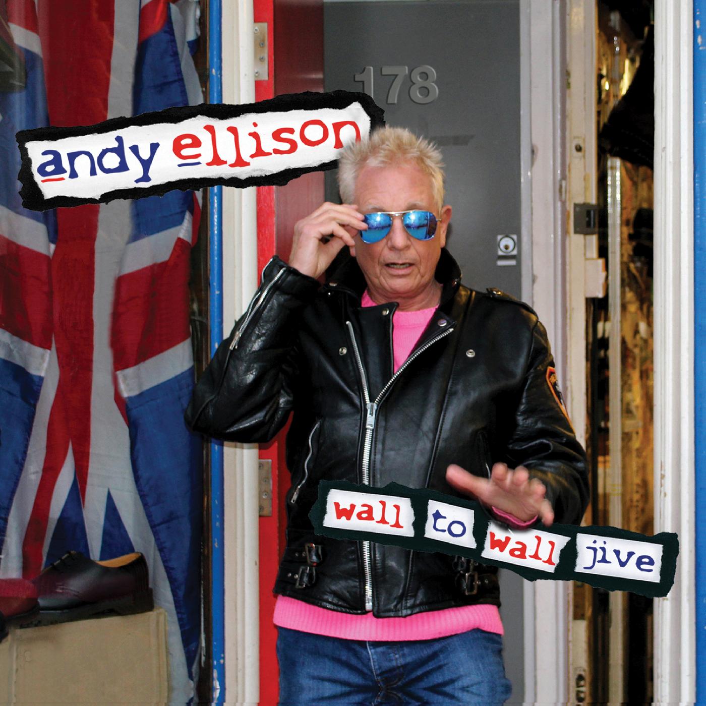 Andy Ellison Wall to Wall Jive (An Anthology 1965-2020)