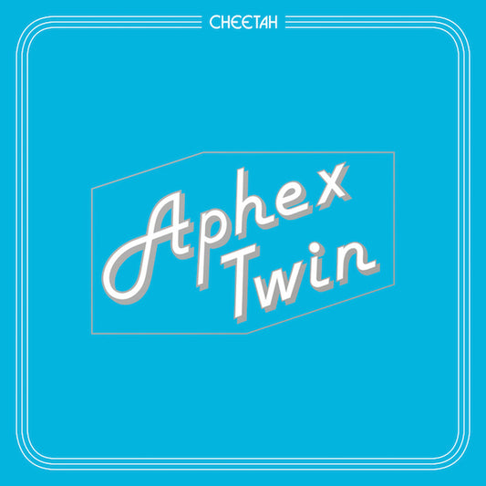 Aphex Twin CHEETAH