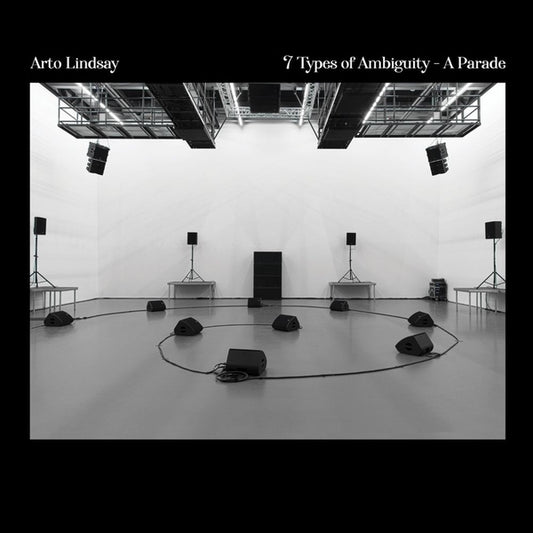 Arto Lindsay 7 Types of Ambiguity - A Parade