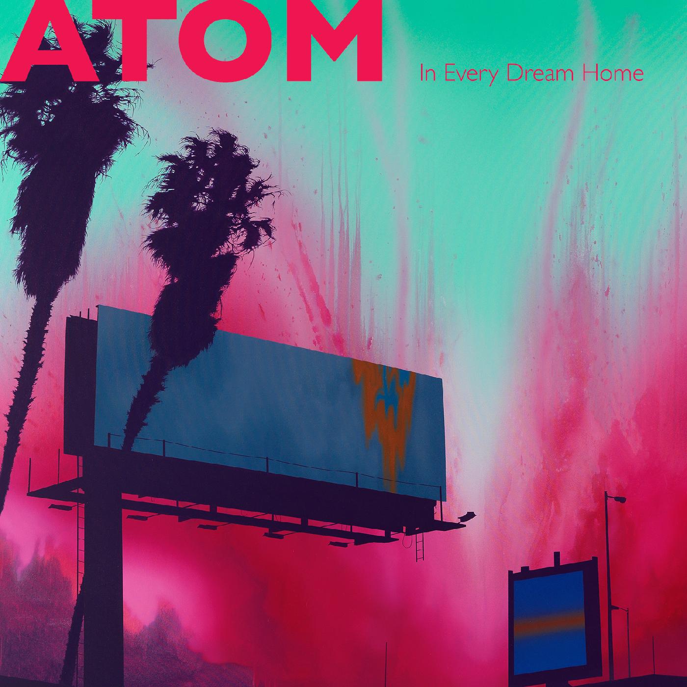 Atom In Every Dream Home