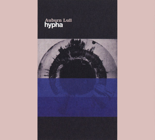 AUBURN LULL Hypha