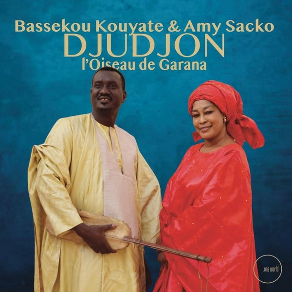 BASSEKOU KOUYTATE & AMY SACKO Djudjon, L'oiseau De Garana