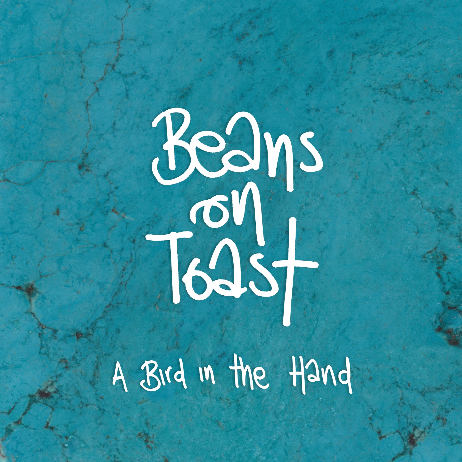 Beans On Toast A Bird In The Hand