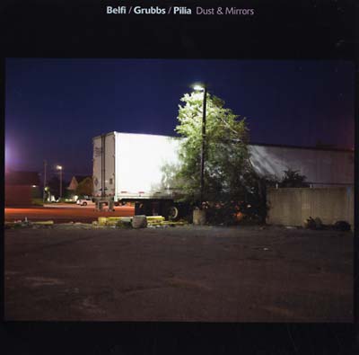 Belfi/Grubbs/Pilia Dust & Mirrors