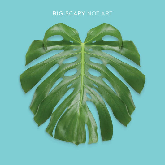 Big Scary Not Art