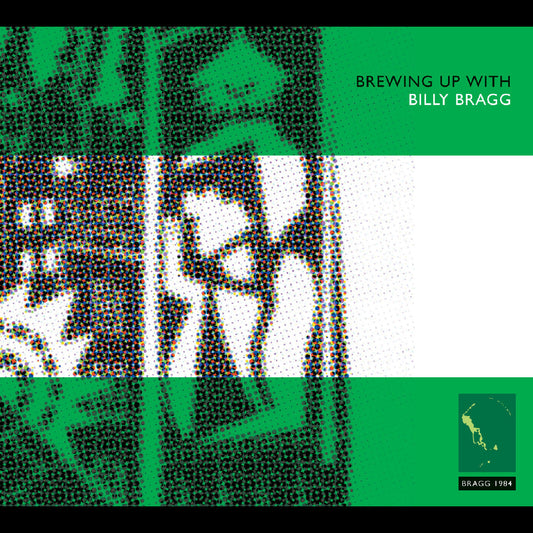 Billy Bragg Brewing Up With Billy Bragg