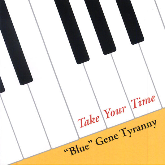 'BLUE' GENE TYRANNY Take Your Time