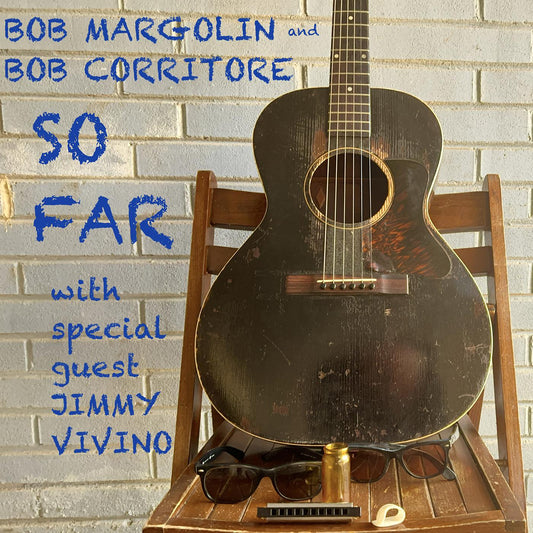 Bob and Bob Corritore Margolin So Far