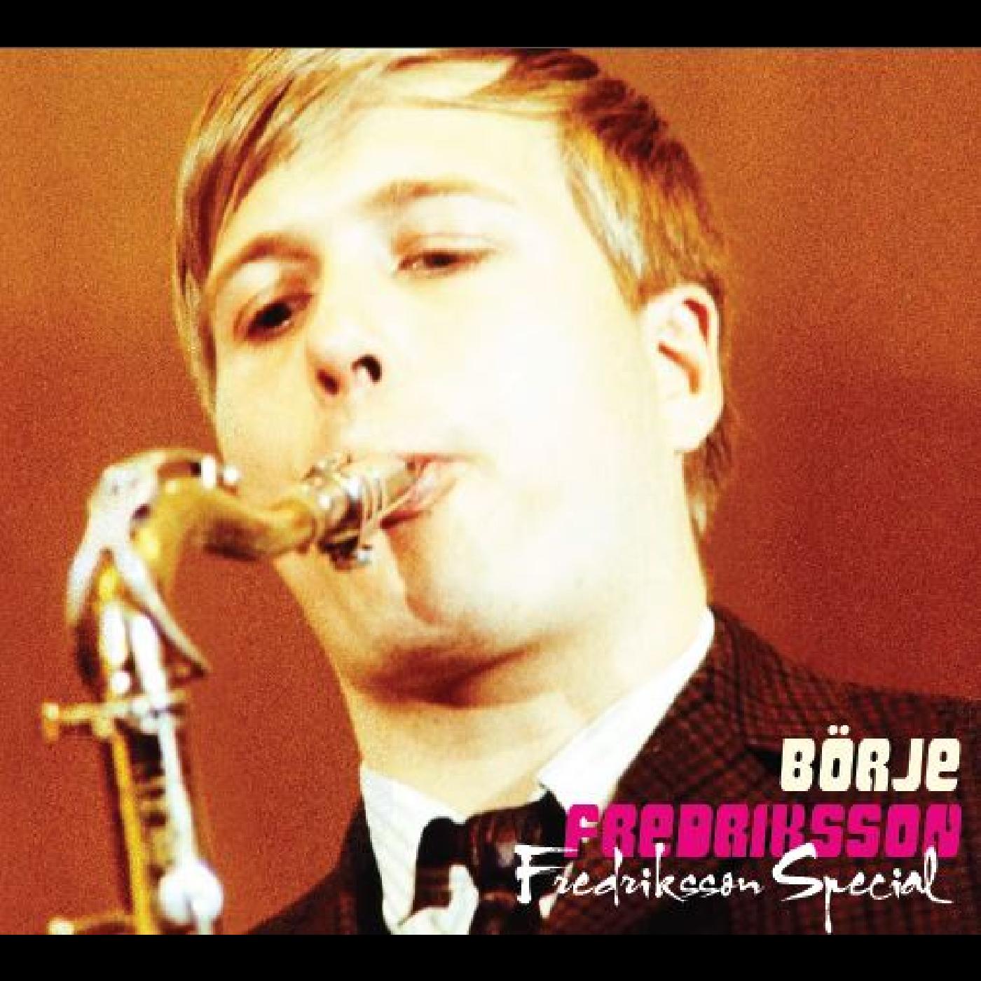 Bˆrje Fredriksson Fredriksson Special