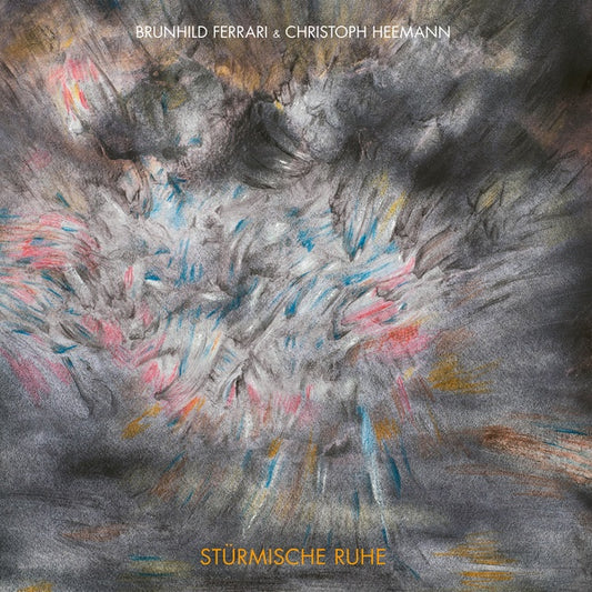 BRUNHILD FERRARI & CHRISTOPH HEEMANN Sturmische Ruhe