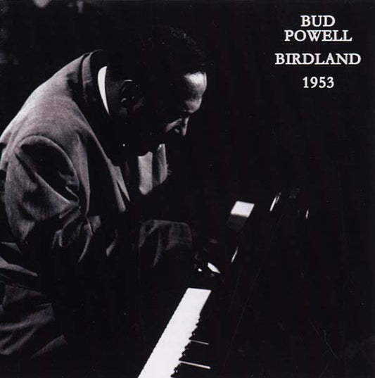 Bud Powell Birdland 1953