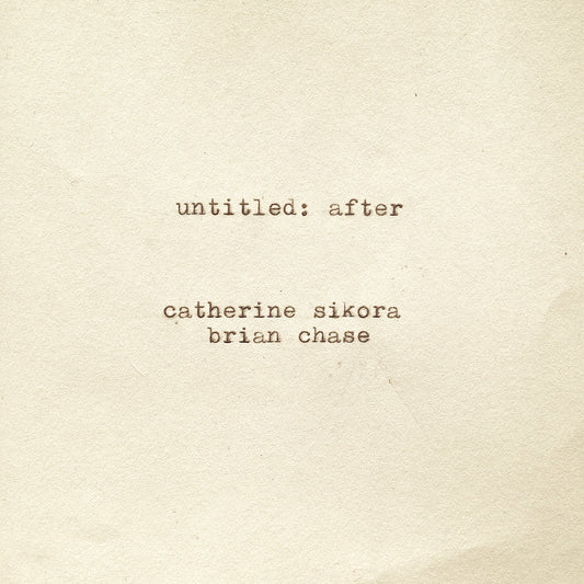 Catherine and Brian Chase Sikora untitled: after
