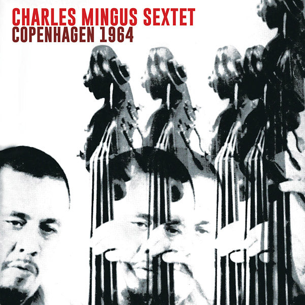 CHARLES MINGUS SEXTET Copenhagen 1964