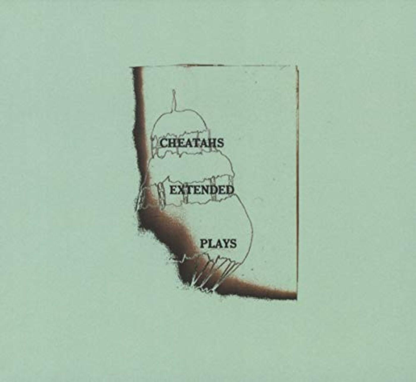 Cheatahs Extended Plays