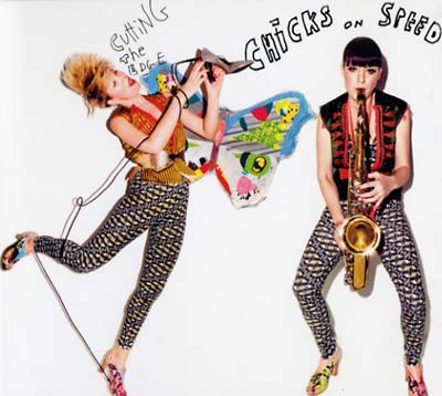 CHICKS ON SPEED Cutting The Edge