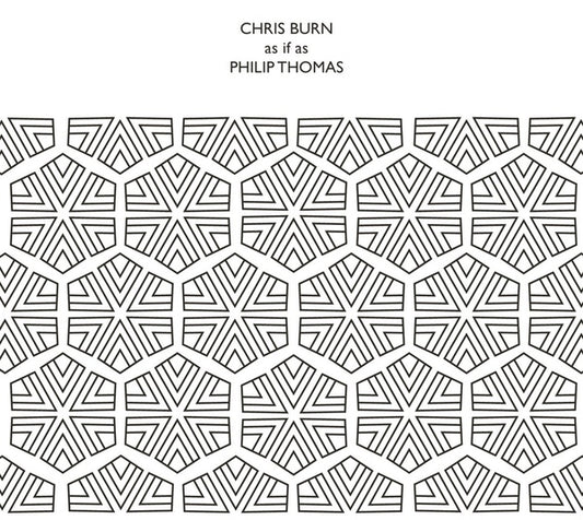 CHRIS BURN & PHILIP THOMAS As If As