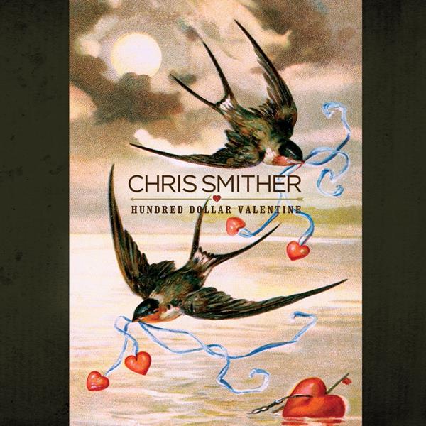 Chris Smither HUNDRED DOLLAR VALENTINE