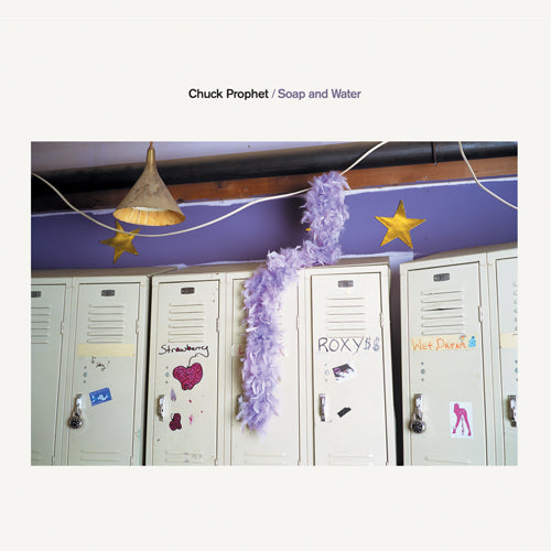 Chuck Prophet Soap and Water