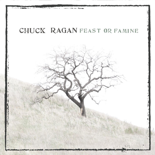 Chuck Ragan Feast Or Famine