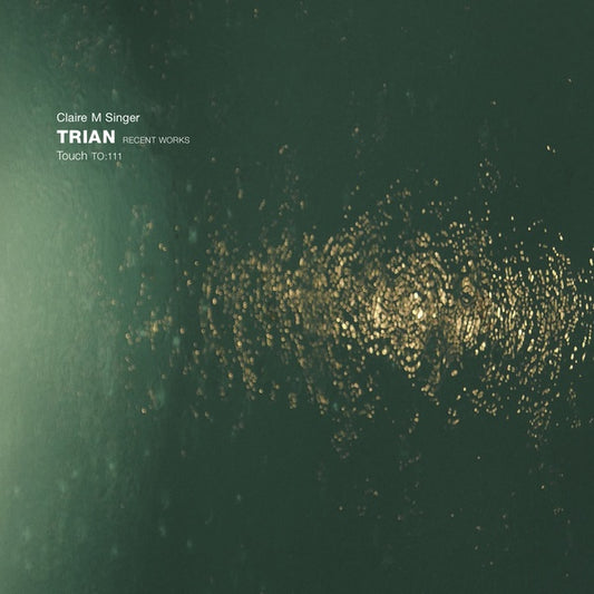 CLAIRE M SINGER Trian: Recent Works