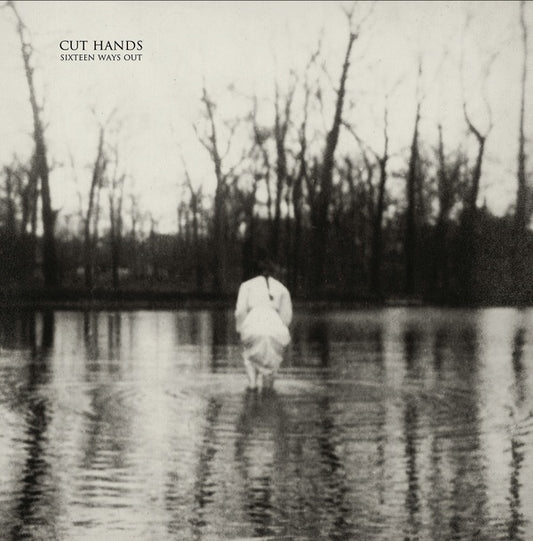 CUT HANDS Sixteen Ways Out