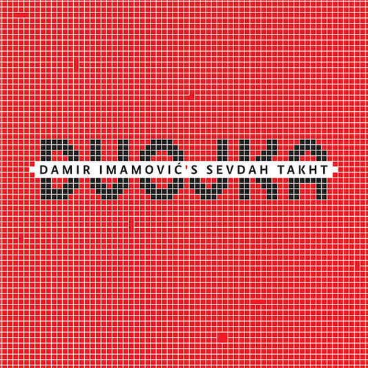 DAMIR IMAMOVIC'S SEVDAH TAKHT Dvojka