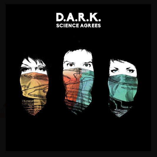 D.A.R.K. Science Agrees