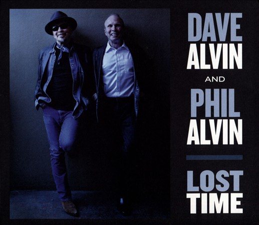Dave Alvin / Phil Alvin LOST TIME