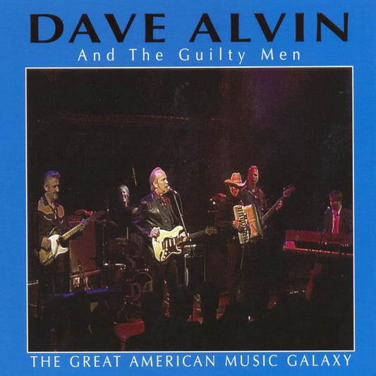 Dave Alvin The Great American Music Galaxy