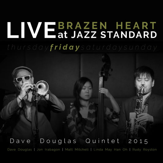 Dave Quintet Douglas Brazen Heart Live at Jazz Standard - Friday