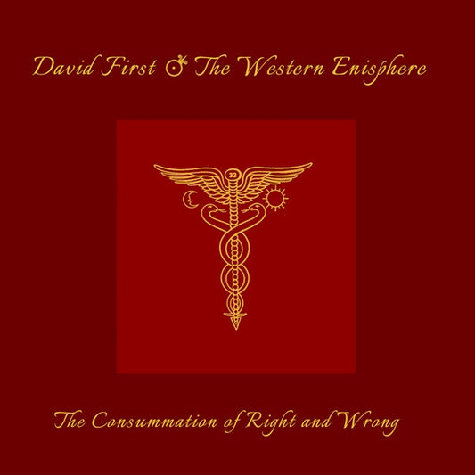 DAVID FIRST & THE WESTERN ENISPHERE The Consummation of Right and Wrong