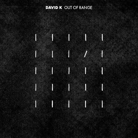 DAVID K Out of Range