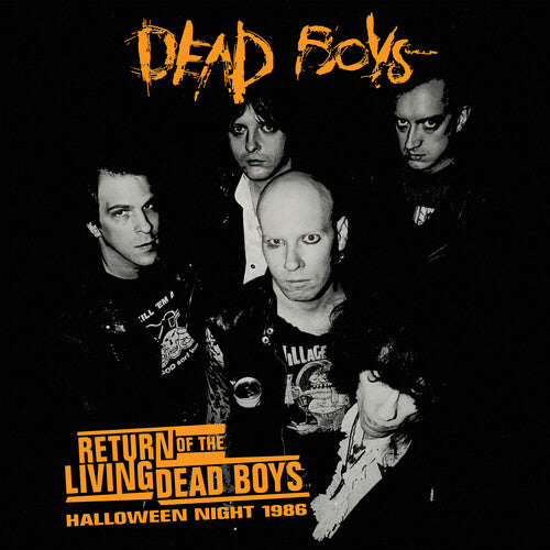 Dead Boys Return Of The Living Dead Boys: Halloween Night 1986 (Colored Vinyl, Opaque Orange)