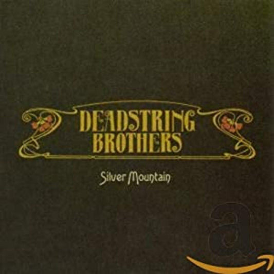 Deadstring Brothers Silver Mountain