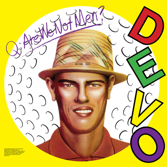 Devo Q. Are We Not Men? A: We Are Devo!