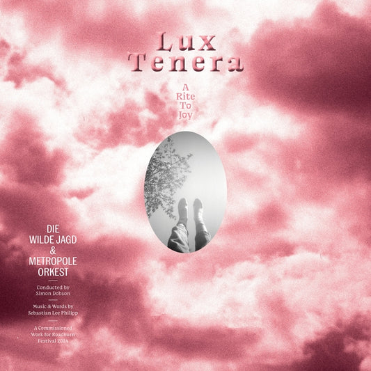 Die Wilde Jagd & Metropole Orkest Lux Tenera: A Rite To Joy