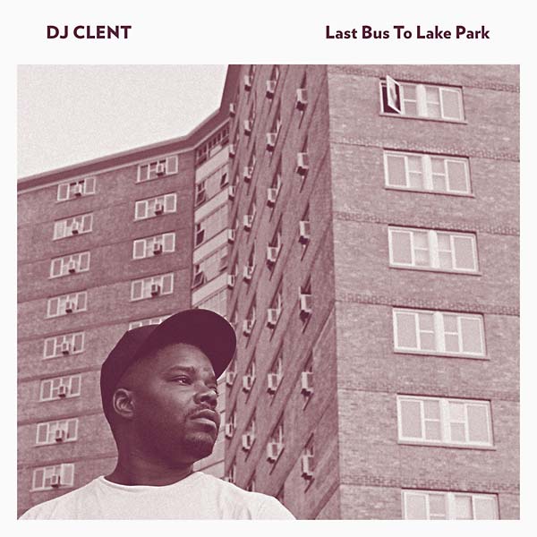 DJ Clent Last Bus to Lake Park