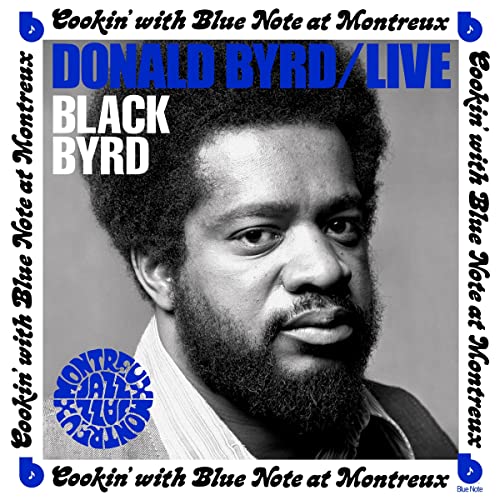 Donald Byrd Live: Cookin' With Blue Note At Montreux July 5, 1973 [LP]