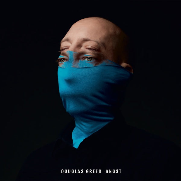 DOUGLAS GREED Angst