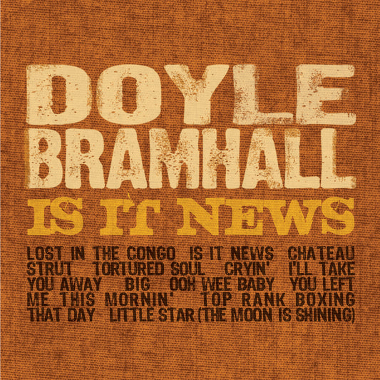 Doyle Bramhall Is It News