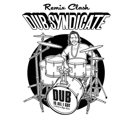 Dub Syndicate Dub Is All I Got: A Tribute to Style Scott (Remix Clash)