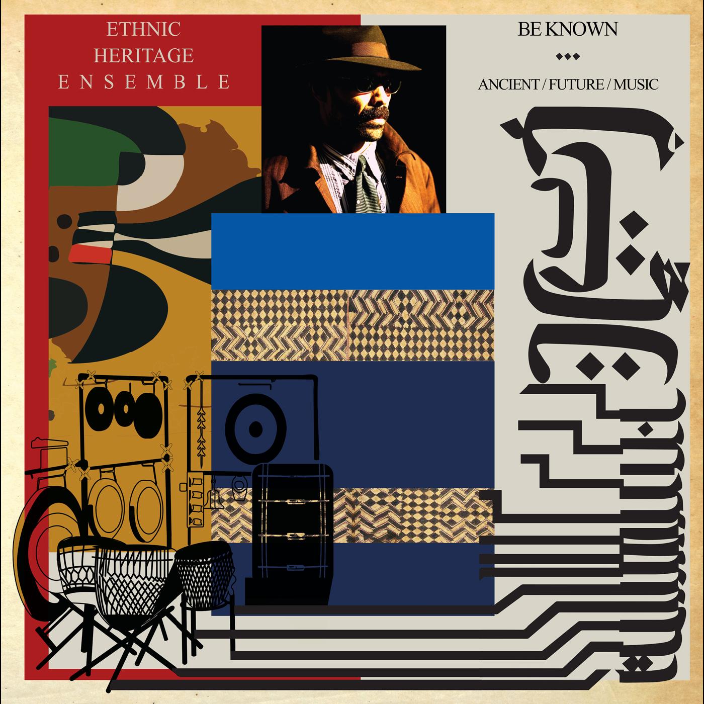 Ethnic Heritage Ensemble Be Known Ancient/Future/Music