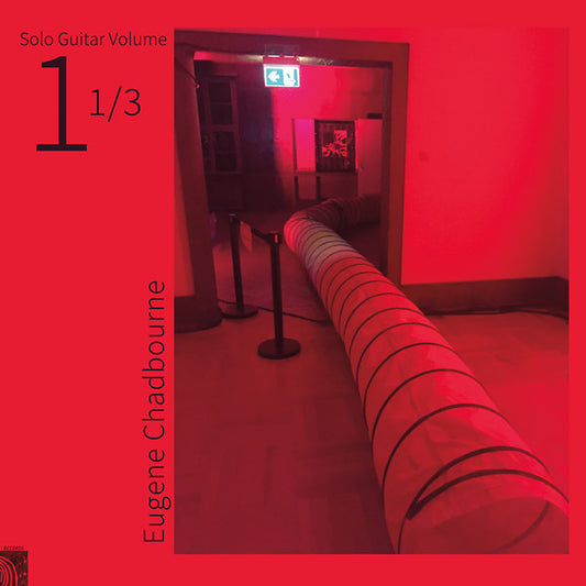 Eugene Chadbourne Solo Guitar Volume 1-1/3