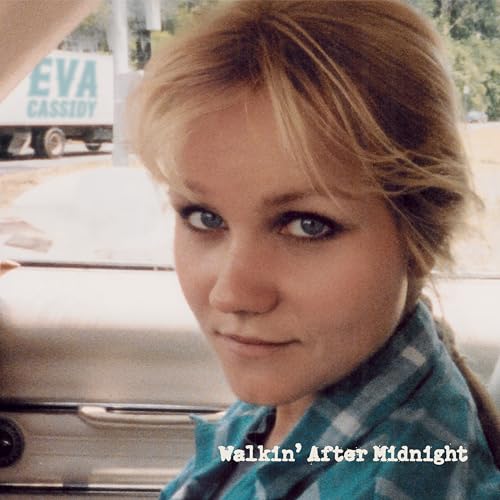 Eva Cassidy Walkin' After Midnight