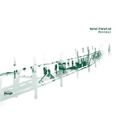 FENNESZ Hotel Paral.lel