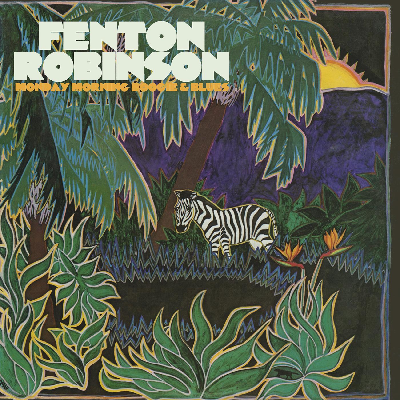 Fenton Robinson Monday Morning Boogie & Blues