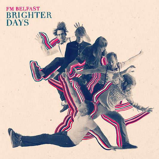 FM BELFAST Brighter Days