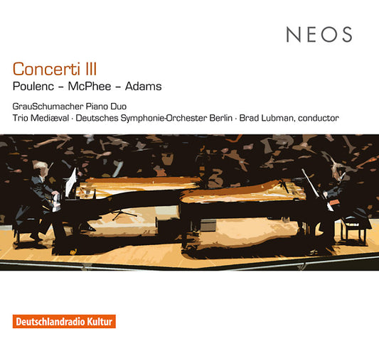FRANCIS POULENC/COLIN MCPHEE/JOHN ADAMS Concerti III