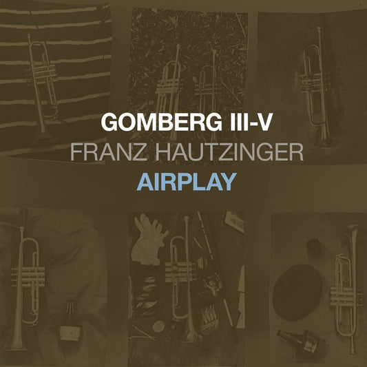 FRANZ HAUTZINGER Gomberg III-V - Airplay